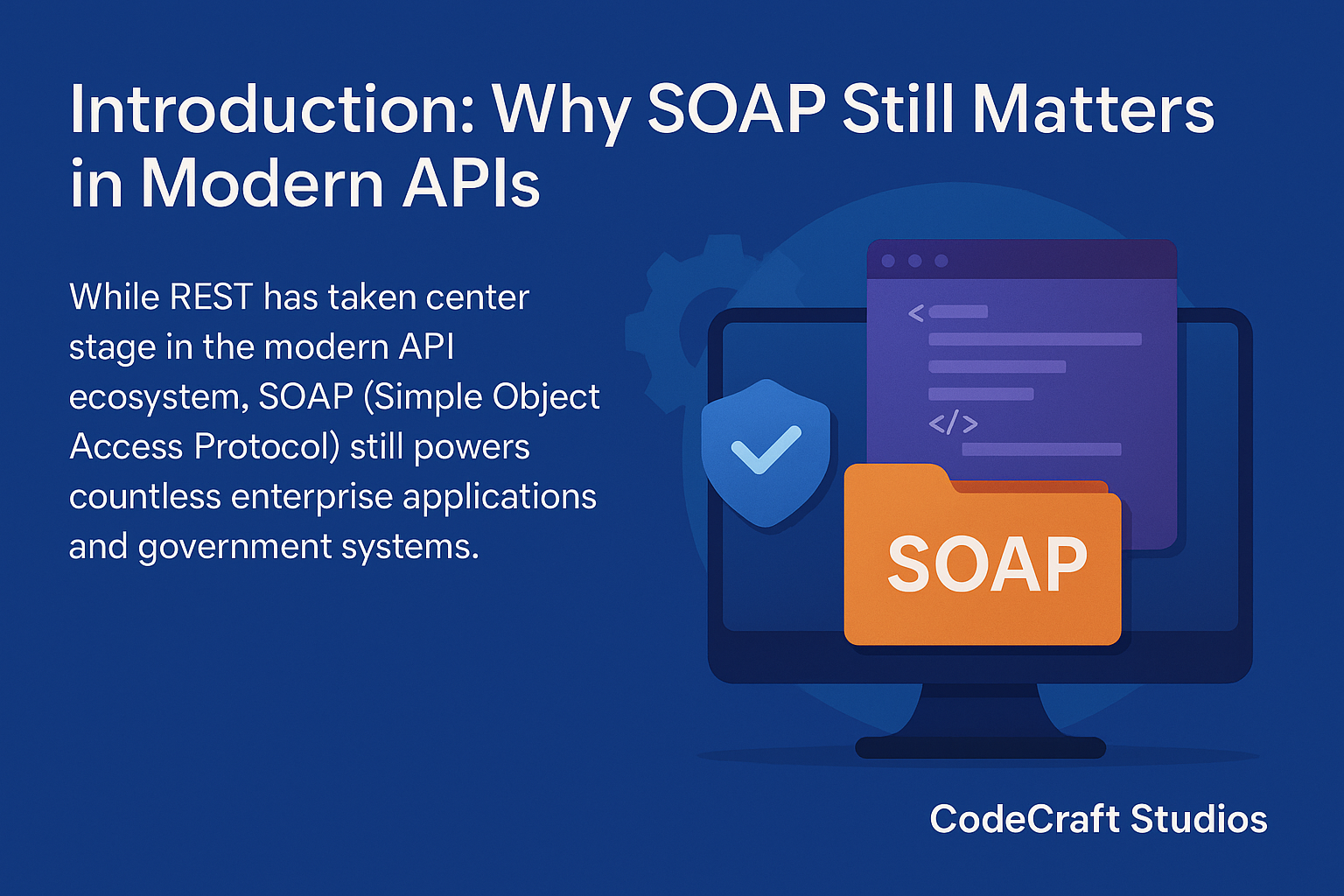 Who Uses SOAP API Today and How to Start Developing It