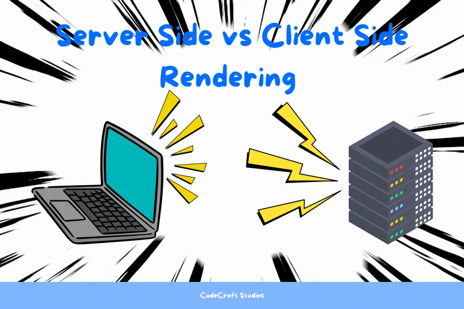 Client Side Rendering vs Server Side Rendering: Everything You Need to Know